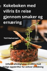 bokomslag Kokeboken med villris En reise gjennom smaker og ernæring