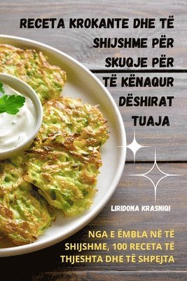 bokomslag Receta Krokante Dhe T Shijshme Pr Skuqje Pr T Knaqur Dshirat Tuaja