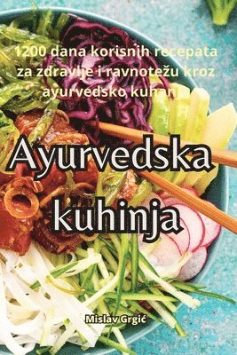 Mislav Grgic - Ayurvedska kuhinja, Häftad