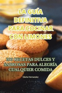bokomslag La Gua Definitiva Para Cocinar Con Limones