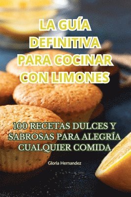 La Gua Definitiva Para Cocinar Con Limones 1