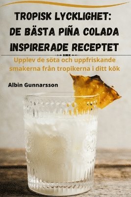 Albin Gunnarsson - Tropisk Lycklighet, Häftad