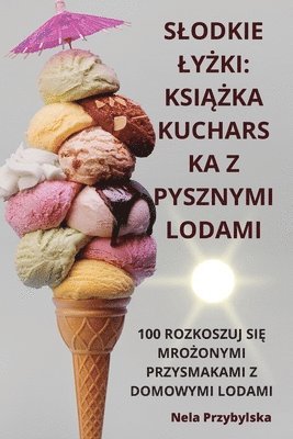 bokomslag Slodkie Ly&#379;ki