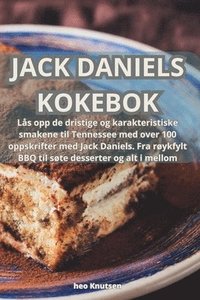 bokomslag Jack Daniels Kokebok