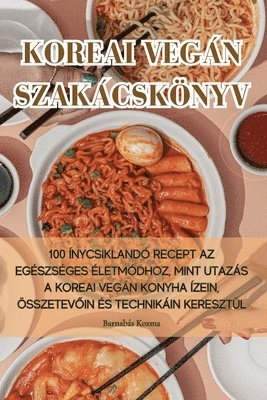 bokomslag Koreai Vegn Szakcsknyv