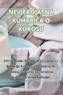 bokomslag Nevjerojatna Kuharica O Kokosu