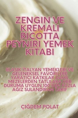Zengin ve Kremal&#305; Ricotta Peyniri Yemek Kitab&#305; 1