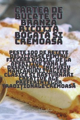 Cartea de bucate cu brnz&#259; ricotta bogat&#259; &#537;i cremoas&#259; 1