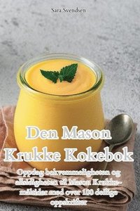 bokomslag Den Mason Krukke Kokebok