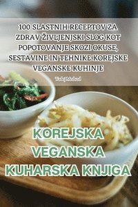 bokomslag Korejska Veganska Kuharska Knjiga