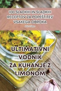 bokomslag Ultimativni Vodnik Za Kuhanje Z Limonom