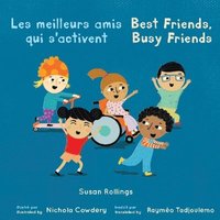 bokomslag Le meilleurs amis qui s'activent / Best Friends, Busy Friends