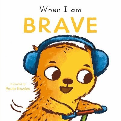 When I am Brave 1