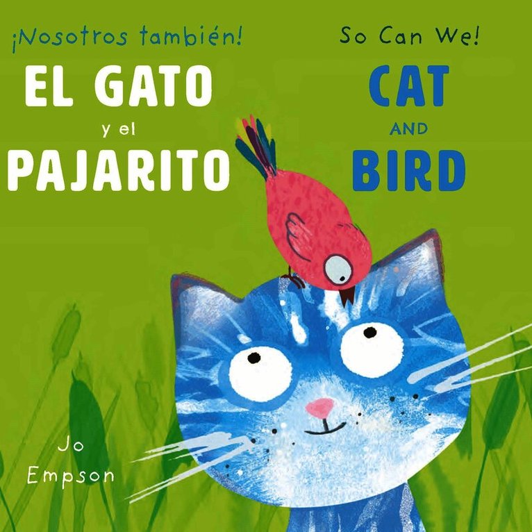El Gato y el Pajarito/ Cat and Bird