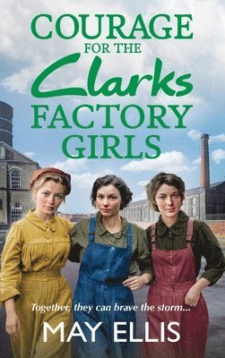 bokomslag Courage for the Clarks Factory Girls