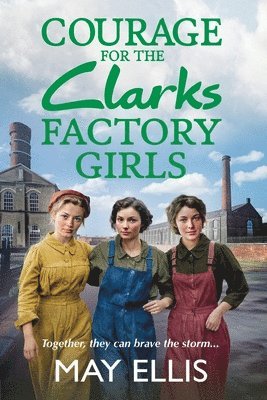 Courage for the Clarks Factory Girls 1