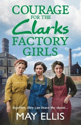 bokomslag Courage for the Clarks Factory Girls