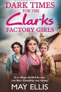 bokomslag Dark Times for the Clarks Factory Girls