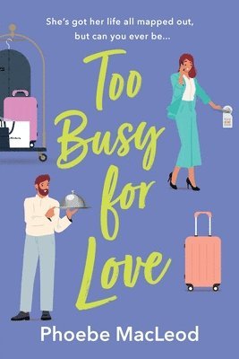 Phoebe MacLeod, Phoebe Macleod - Too Busy for Love, Häftad
