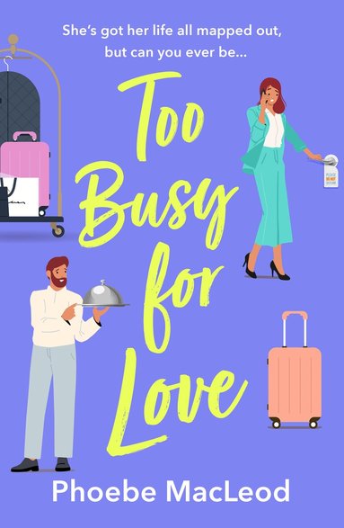 Phoebe MacLeod - Too Busy for Love, Häftad