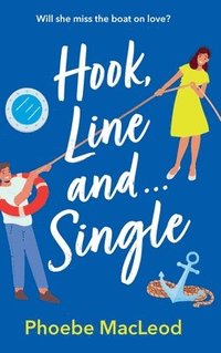 bokomslag Hook, Line and Single