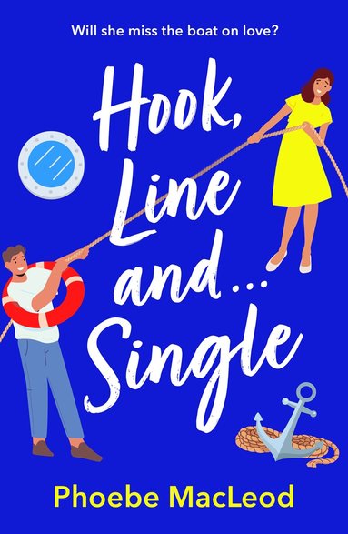 Phoebe MacLeod - Hook, Line and Single, Inbunden