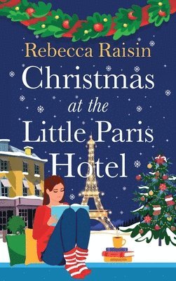 Rebecca Raisin - Christmas at the Little Paris Hotel, Inbunden