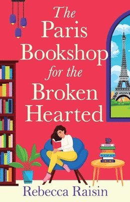 Rebecca Raisin - Paris Bookshop for the Broken-Hearted, Häftad