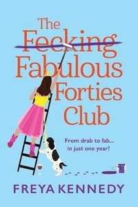 bokomslag The Fecking Fabulous Forties Club