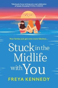 bokomslag Stuck in the Midlife With You