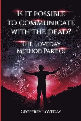 Is it Possible to Communicate with the Dead? 1