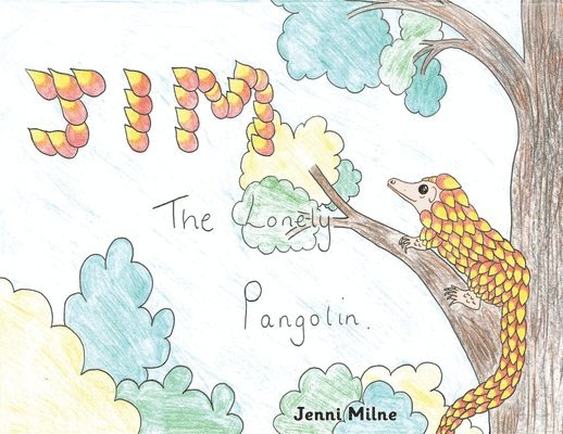 Jenni Milne - Jim the Lonely Pangolin, Häftad