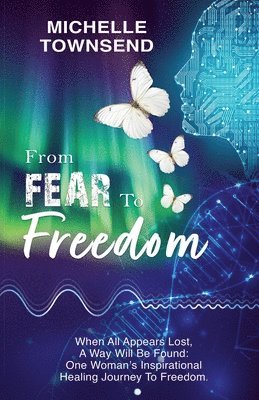 From Fear To Freedom 1