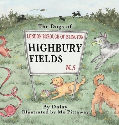 Debbie Dunning - Dogs of Highbury Fields, Inbunden