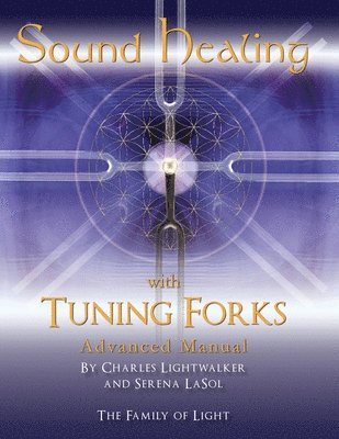 Sound Healing with Tuning Forks Manual 1