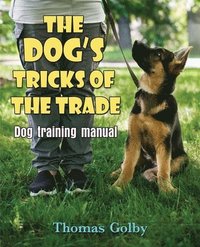 bokomslag The Dog's Tricks of the Trade