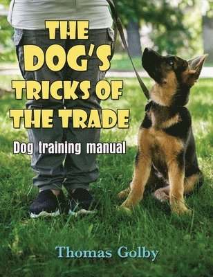 bokomslag The Dog's Tricks of the Trade