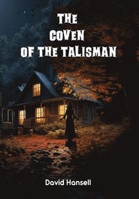 bokomslag The Coven Of The Talisman