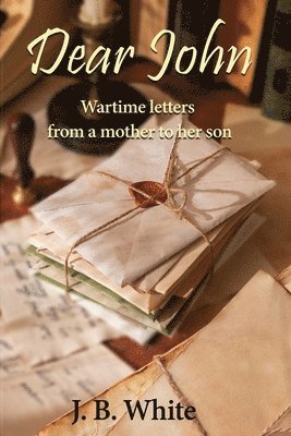 John B White, John B. White - Dear John, Häftad