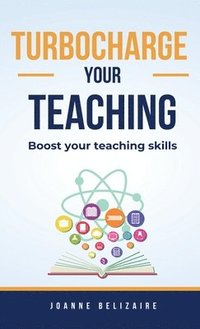 bokomslag Turbocharge Your Teaching