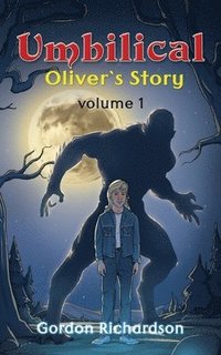 bokomslag Umbilical Oliver's Story - Volume 1