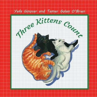 Yafa Ginosar, O'Brien, Tamar Golan O'Brien - Three Kittens Count, Häftad