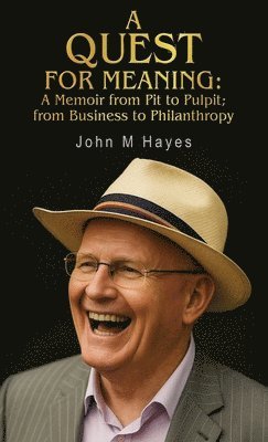 John M Hayes - Quest For Meaning, Inbunden