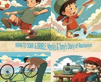 bokomslag Born to Soar and Dribble Mark's and Tony's story of Resilience