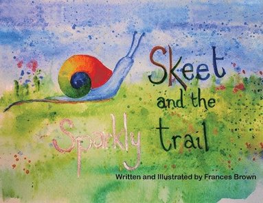 Frances Brown - Skeet and the Sparkly Trail, Häftad