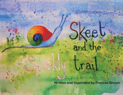 Frances Brown - Skeet and the Sparkly Trail, Häftad