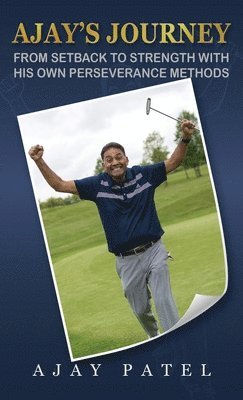 Ajay's Journey from Setback to Strength with his own Perseverance Methods