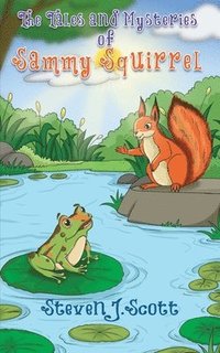 bokomslag Tales and Mysteries of Sammy Squirrel