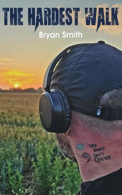 Bryan Smith - Hardest Walk, Inbunden