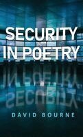 David Bourne - Security In Poetry, Inbunden